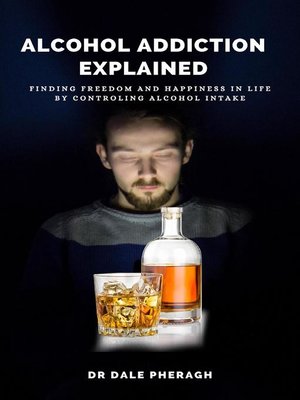 Alcohol Addiction Explained - Audiobook